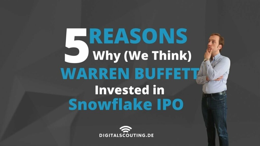 Five (5) Reasons Why (We Think) Warren Buffett Invested in Snowflakes IPO