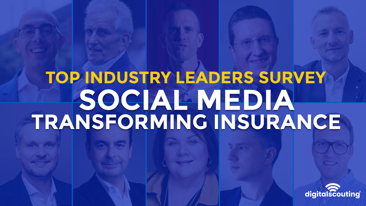 Digitalscouting Top Industry Leaders Survey: Social Media Transforming Insurance